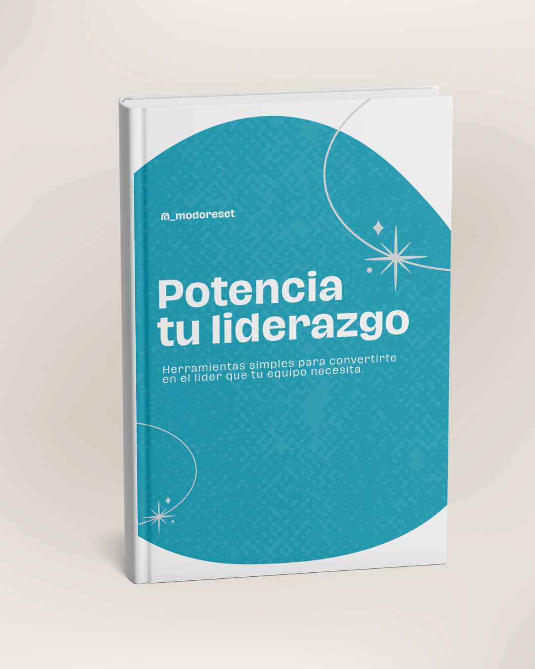 ✅ Potencia tu liderazgo: Herramientas simples para convertirte en el líder que tu equipo necesita