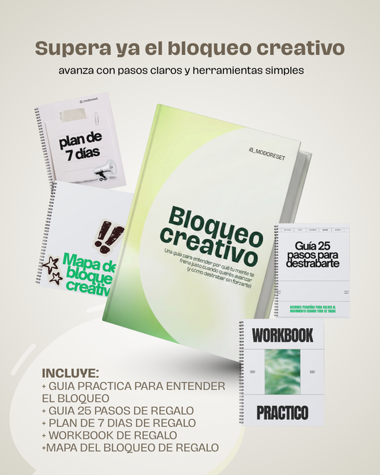 🧠 Bloqueo Creativo: Una guia para entender por qué tu mente te frena justo cuando querés avanzar + BONOS DE REGALO